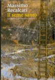 Il Seme Santo - La Poetica di Anselm Kiefer — Libro