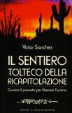 Il sentiero Tolteco della ricapitolazione   — Libro