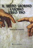 Il Sesto Giorno l'Uomo creò Dio — Libro
