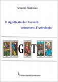 Il Significato dei Tarocchi attraverso l'Astrologia — Libro