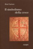 Il Simbolismo della Croce  — Libro