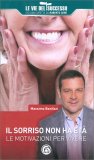 Il Sorriso non ha Età - Le Motivazioni per Vivere — Libro