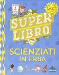 Il Super Libro degli Scienziati in Erba — Libro
