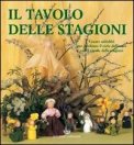 Il Tavolo Delle Stagioni Creare Addobbi Per Celebrare Il Ciclo Dell'anno Con Il Tavolo Delle Stagioni 