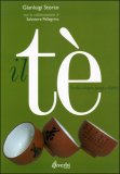 Il Tè - Verità e Bugie, Pregi e Difetti — Libro