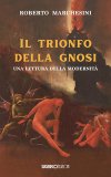 Il Trionfo Della Gnosi Una Lettura Della Modernità