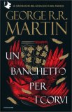Il Trono di Spade - Volume IV - Un Banchetto per i Corvi — Libro