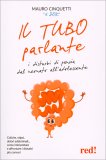 Il Tubo Parlante - I Disturbi di Pancia dal Neonato all'Adolescente — Libro