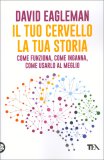 Il Tuo Cervello la tua Storia — Libro