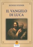 IL VANGELO DI LUCA
di Rudolf Steiner

