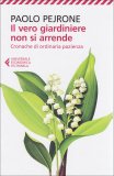 Il Vero Giardiniere non si Arrende  — Libro