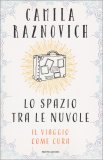 Lo Spazio tra le Nuvole - Il Viaggio come Cura — Libro