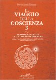 Il Viaggio della Coscienza 3 - Riconosci e Coltiva la Tua Coscienza Interiore — Libro
