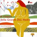 Il Viaggio della Grande Dea Madre  — Libro