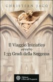 Il Viaggio Iniziatico Ovvero i 33 Gradi della Saggezza — Libro