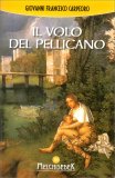 Il Volo del Pellicano — Libro