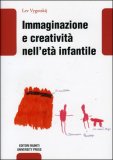 Immaginazione e Creatività nell'Età Infantile — Libro