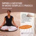 IMPARA A MEDITARE IN MODO SEMPLICE E PRATICO - CD AUDIO
6 meditazioni guidate dalla voce di Miranda Sorgente, utili prima di un incontro o di una riunione importante per svuotare la mente e lasciare che le intuizioni fluiscano.
di Miranda Sorgente

