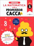 Impara la Matematica con il Professor Cacca — Libro