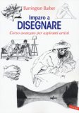 Imparo A Disegnare. Corso Avanzato Per Aspiranti Artisti — Libro