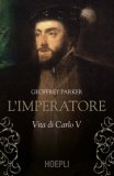 L' Imperatore. Vita Di Carlo V