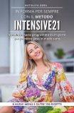 In Forma per Sempre con il Metodo Intensive 21 — Libro