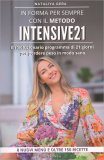 In Forma per Sempre con il Metodo Intensive 21 — Libro