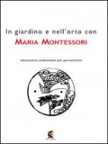 In Giardino e nell'Orto con Maria Montessori — Libro