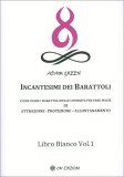 Incantesimi dei Barattoli - Libro Bianco Vol.1 — Libro