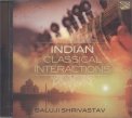 Indian Classical Interctions — CD