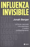 Influenza Invisibile - Le Forze Nascoste che Plasmano il nostro Comportamento — Libro