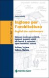 Inglese per l'Architettura - English for architecture — Libro