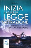 Inizia ad Usare la Legge di Attrazione — Libro