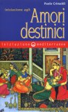 Iniziazione agli Amori Destinici  — Libro