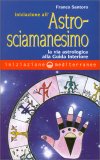 Iniziazione all'Astro-sciamanesimo — Libro