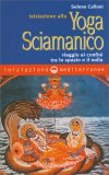Iniziazione allo Yoga Sciamanico — Libro