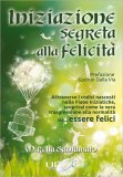 Iniziazione Segreta alla Felicità — Libro