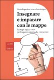 Insegnare e Imparare con le Mappe  — Libro