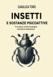 Insetti E Sostanze Psicoattive Tra Etno-Entomologia Ed Etno-Botanica — Libro