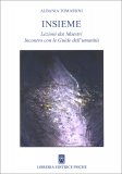 Insieme - Le Lezioni dei Maestri — Libro