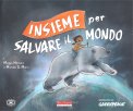 Insieme per Salvare il Mondo — Libro