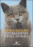 L'INTELLIGENZA DEGLI ANIMALI
di Danilo Mainardi

