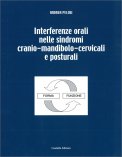 Interferenze Orali nelle Sindromi Cranio-Mandibola-Cervicali e Posturali — Libro