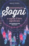 Interpretare i Sogni e Capire il loro Significato — Libro