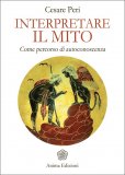Interpretare il Mito — Libro