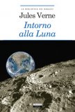 Intorno Alla Luna. Ediz. Integrale. Con Segnalibro — Libro