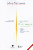 INTRODUZIONE ALLA MUSICOTERAPIA
Introduzione alla musicoterapia: storia, fondamenti, modelli, applicazioni cliniche e glossario.
di Alberto Ezzu, Roberto Messaglia

