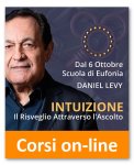 INTUIZIONE. IL RISVEGLIO ATTRAVERSO L'ASCOLTO
A cura del M° Daniel Levy
di Daniel Levy

