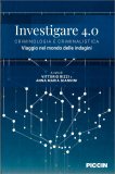 Investigare 4.0 - Criminologia e Criminalistica — Libro
