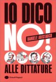 Io Dico No! Alle Dittature — Libro